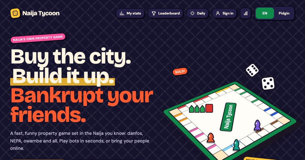 Naija Tycoon: Buy the city. Build it up. Bankrupt your friends. Beside its game board and dice